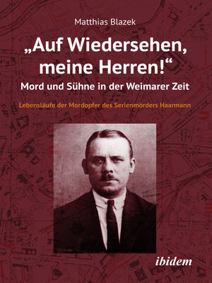 cover image of „Auf Wiedersehen, meine Herren!" Mord und Sühne in der Weimarer Zeit